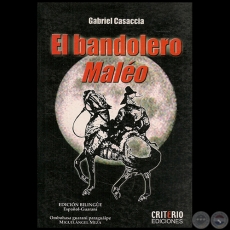  EL BANDOLERO MALÉO - Autor: GABRIEL CASACCIA - Año 2007